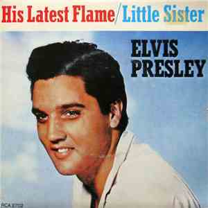 Elvis Presley - Little Sister / His Latest Flame mp3 album