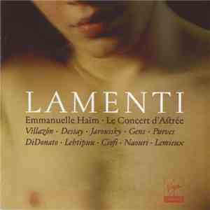 Emmanuelle Haïm, Le Concert D'Astrée - Lamenti mp3 album