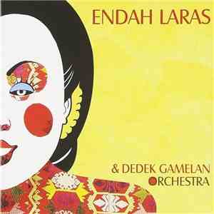 Endah Laras, Dedek Gamelan Orchestra - Endah Laras & Dedek Gamelan Orchestra mp3 album