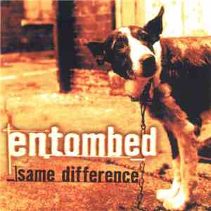 Entombed - Same Difference mp3 album