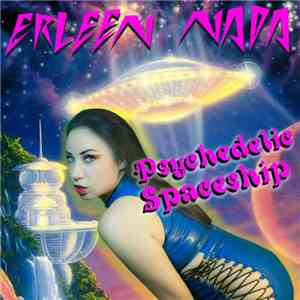 Erleen Nada - Psychedelic Spaceship mp3 album