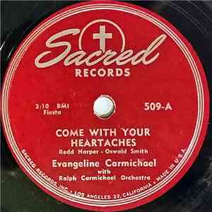 Evangeline Carmichael With Ralph Carmichael Orchestra - Come With Your Heartaches mp3 album