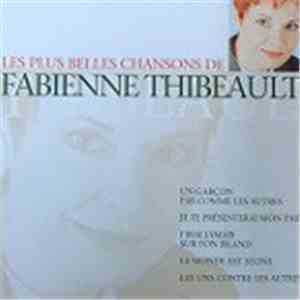 Fabienne Thibeault - Les Plus Belles Chansons De Fabienne Thibeault mp3 album