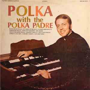 Father Robert Kapoun - Polka With The Polka Padre mp3 album
