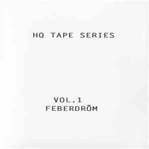 Feberdröm - HQ Tape Series Vol. 1 mp3 album