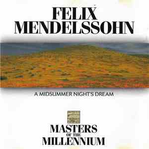 Felix Mendelssohn - A Midsummer Night's Dream mp3 album