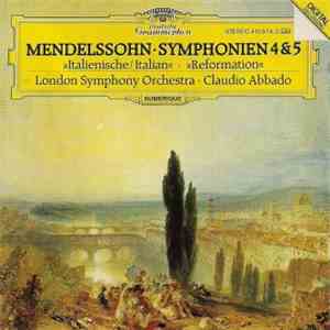Felix Mendelssohn, London Symphony Orchestra, Claudio Abbado - Symphonien 4 & 5 mp3 album