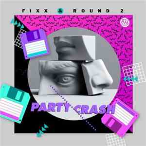 Fixx & Round 2 - Party Crash mp3 album