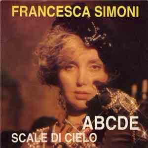 Francesca Simoni - ABCDE / Scale di Cielo mp3 album