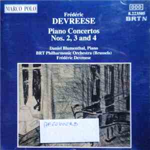 Frédérik Devreese, Daniel Blumenthal, BRT Philharmonic Orchestra - Piano Concertos Nos. 2, 3 And 4 mp3 album
