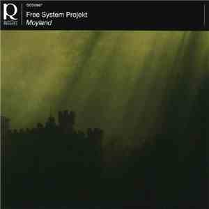 Free System Projekt - Moyland mp3 album