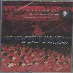 Full Gospel Baptist Fellowship Mass Choir - Women's Mass Choir, Daughter Of The Promise mp3 album