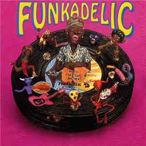 Funkadelic - Music For Your Mother - Funkadelic 45s mp3 album