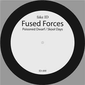 Fused Forces - Poisoned Dwarf / Skool Days mp3 album