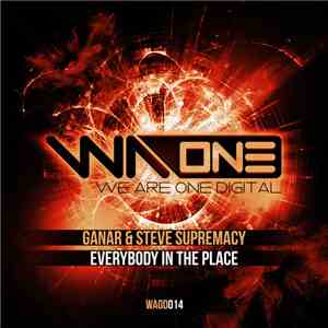 Ganar & Steve Supremacy - Everybody In The Place mp3 album