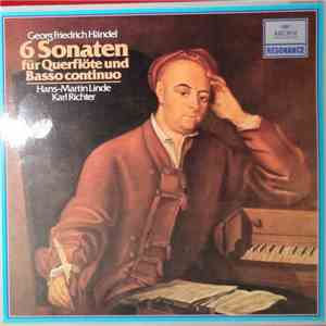 Georg Friedrich Händel, Hans-Martin Linde, Karl Richter, Johannes Koch - 6 Sonaten Für Querflöte Und Basso Continuo mp3 album