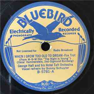 George Hall And The Hotel Taft Orchestra - When I Grow Too Old To Dream / The Night Is Young mp3 album