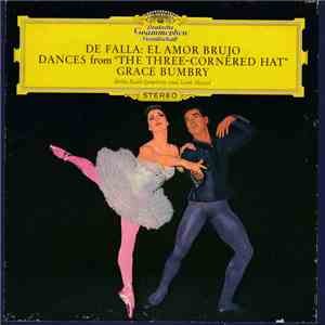 Grace Bumbry · Lorin Maazel / De Falla / Radio-Symphonie-Orchester Berlin - El Amor Brujo - El Sombro De Tres Picos mp3 album