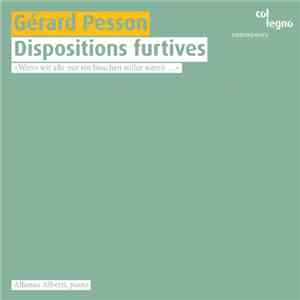 Gérard Pesson - Alfonso Alberti - Dispositions Furtives mp3 album