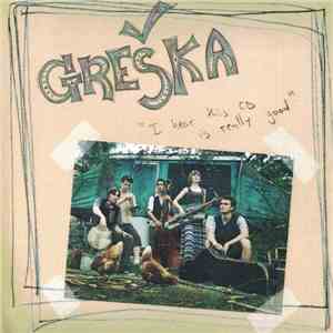 Greška - I Hear This CD Is Really Good mp3 album
