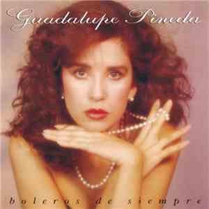 Guadalupe Pineda - Boleros de Siempre mp3 album