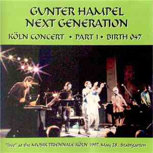 Gunter Hampel, Next Generation  - Köln Concert • Part 1 mp3 album