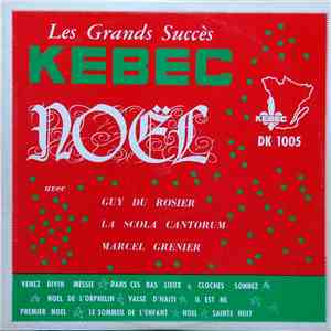 Guy Durosier, Marcel Grenier, Scola Cantorum - Les Succès Kebec À L'Occasion De Noël, Volume 3 mp3 album