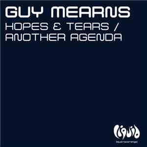 Guy Mearns - Hopes & Tears / Another Agenda mp3 album