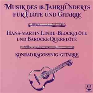Hans-Martin Linde, Konrad Ragossnig - Musik Des 18. Jahrhunderts Für Flöte Und Gitarre mp3 album