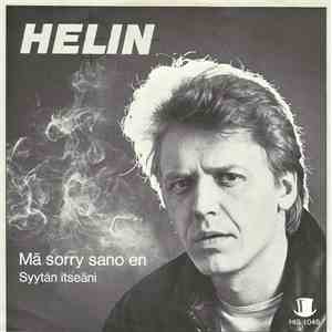 Helin - Mä Sorry Sano En / Syytän Itseäni mp3 album