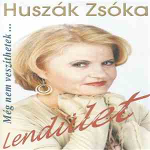 Huszák Zsóka - Lendület - Még Nem Veszíthetek... mp3 album