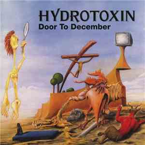 Hydrotoxin - Door To December mp3 album