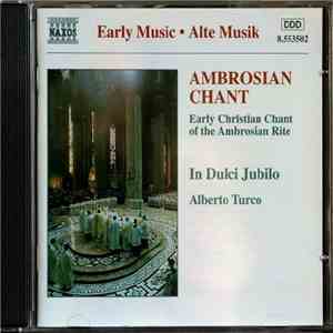 In Dulci Jubilo, Alberto Turco - Ambrosian Chant (Early Christian Chant Of The Ambrosian Rite) mp3 album