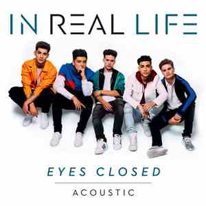 In Real Life - Eyes Closed (Acoustic) mp3 album