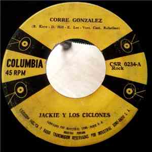 Jackie Y Los Ciclones - Corre Gonzalez mp3 album