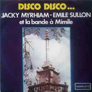 Jacky Myrhiam - Emile Sullon Et La Bande À Mimile - Disco Disco ... mp3 album