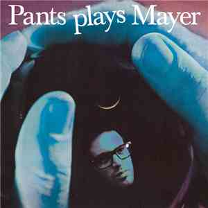 James Pants / Mayer Hawthorne - Pants Plays Mayer / Mayer Plays Pants mp3 album