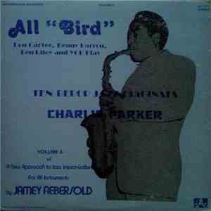 Jamey Aebersold - All "Bird" - Ten BeBop Originals By Charlie Parker - Volume 6 mp3 album