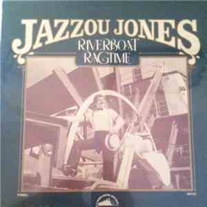 Jazzou Jones - Riverboat Ragtime mp3 album