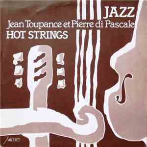 Jean Toupance Et Pierre Di Pascale - Hot Strings mp3 album