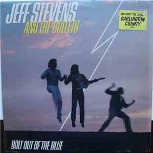 Jeff Stevens And The Bullets - Bolt Out Of The Blue mp3 album