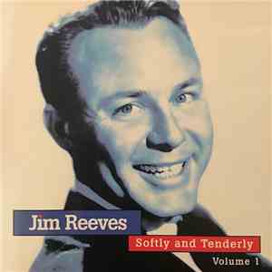 Jim Reeves - Softly And Tenderly Volume 1 mp3 album
