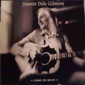Jimmie Dale Gilmore - Come On Back mp3 album