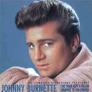 Johnny Burnette - The Complete Recordings 1955-1964 mp3 album