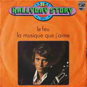 Johnny Hallyday - Hallyday Story 25 - 1973 - Le Feu mp3 album