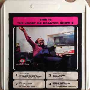 Joost De Draayer - This Is The Joost De Draayer Show 2 mp3 album