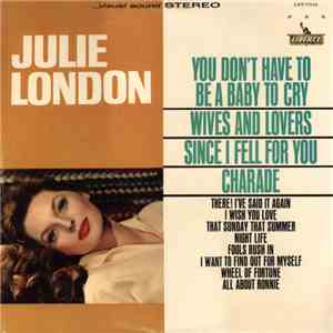 Julie London - You Don't Have To Be A Baby To Cry mp3 album