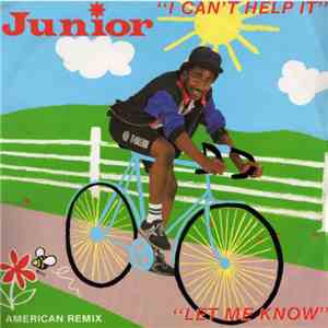 Junior  - Let Me Know / I Can't Help It (American Remix) mp3 album