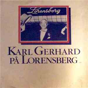 Karl Gerhard - Karl Gerhard På Lorensberg mp3 album