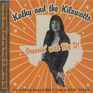 Kathy And The Kilowatts - Groovin' With Big D! mp3 album